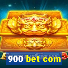 900 bet com